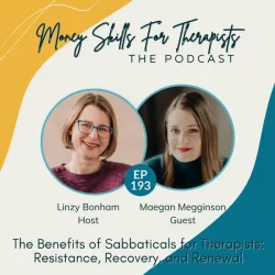 Podcast episode cover for Money Skills for Therapists, featuring photos of Maegan and Linzy.